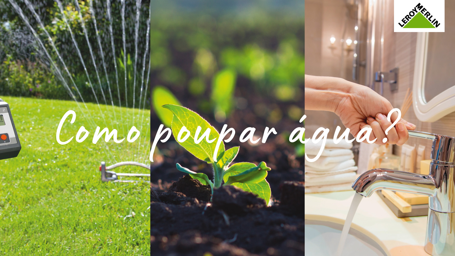 Leroy Merlin — Como poupar água?